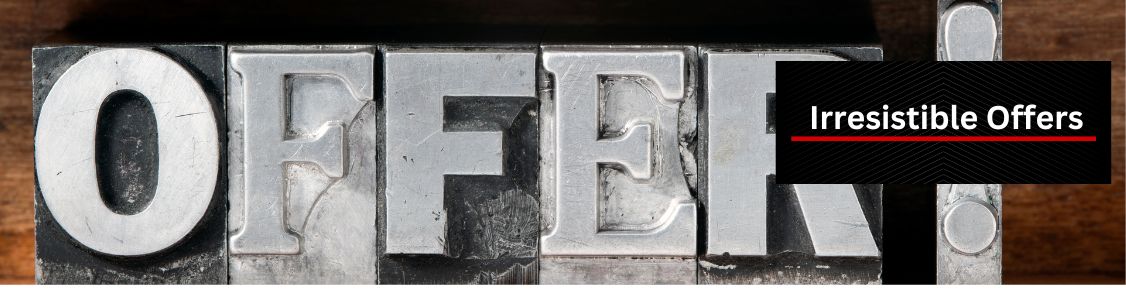 Crafting Irresistible Offers That Convert